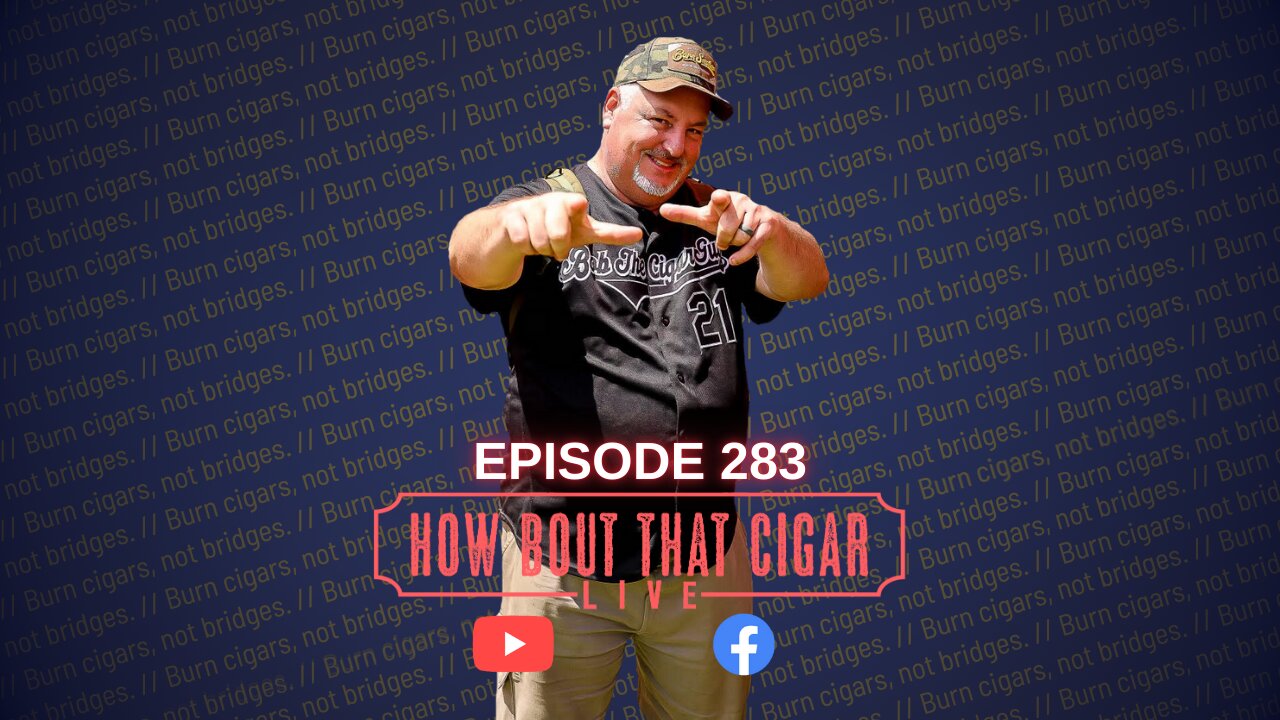 HBTC Live Episode 283 with Bob The Cigar Guy