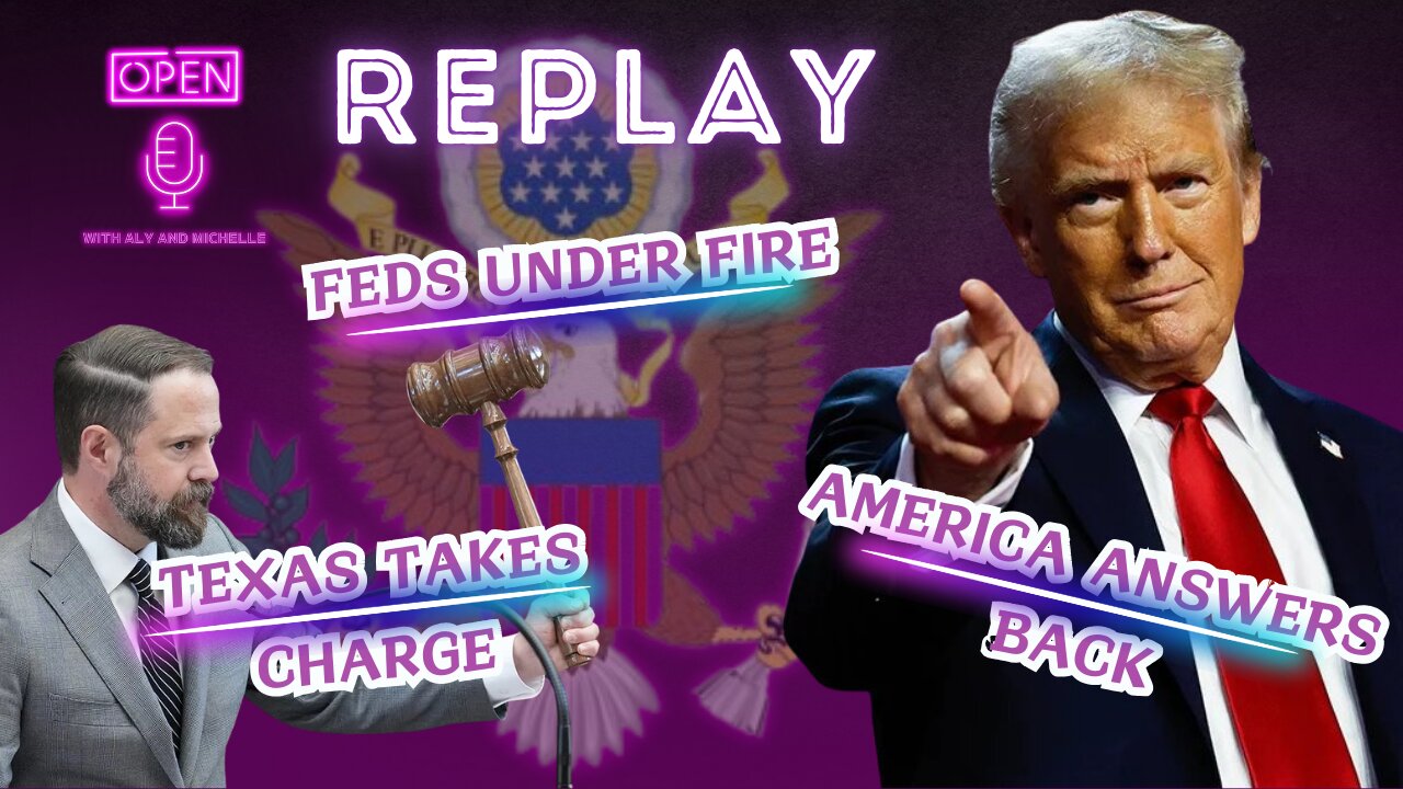 REPLAY: Texas Takes Charge, Feds Under Fire, America Answers Back