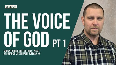 Sermon: "The Voice of God" pt 1