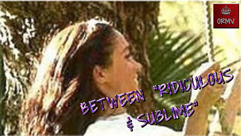Between the Ridiculous and the Sublime