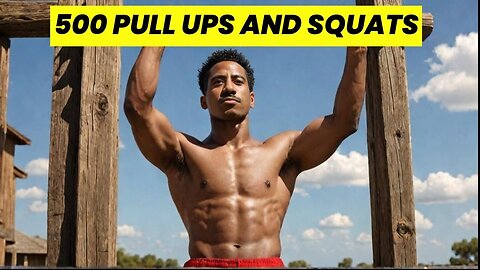 500 Pull Ups And Squats For Breakfast