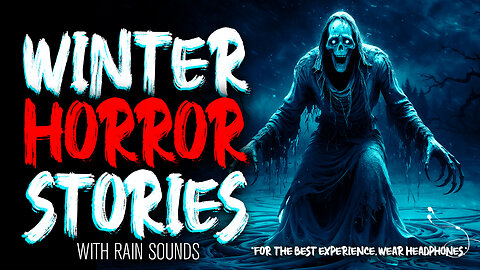 Winter Horror Stories ❄️ Terrifying True Tales with Rain Sounds | Scary USA Paranormal Stories