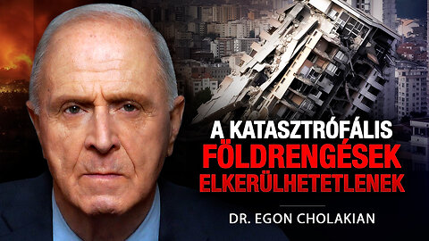 Katasztrófális földrengések elkerülhetetlenek az emberiség számára. Dr. Egon Cholakian