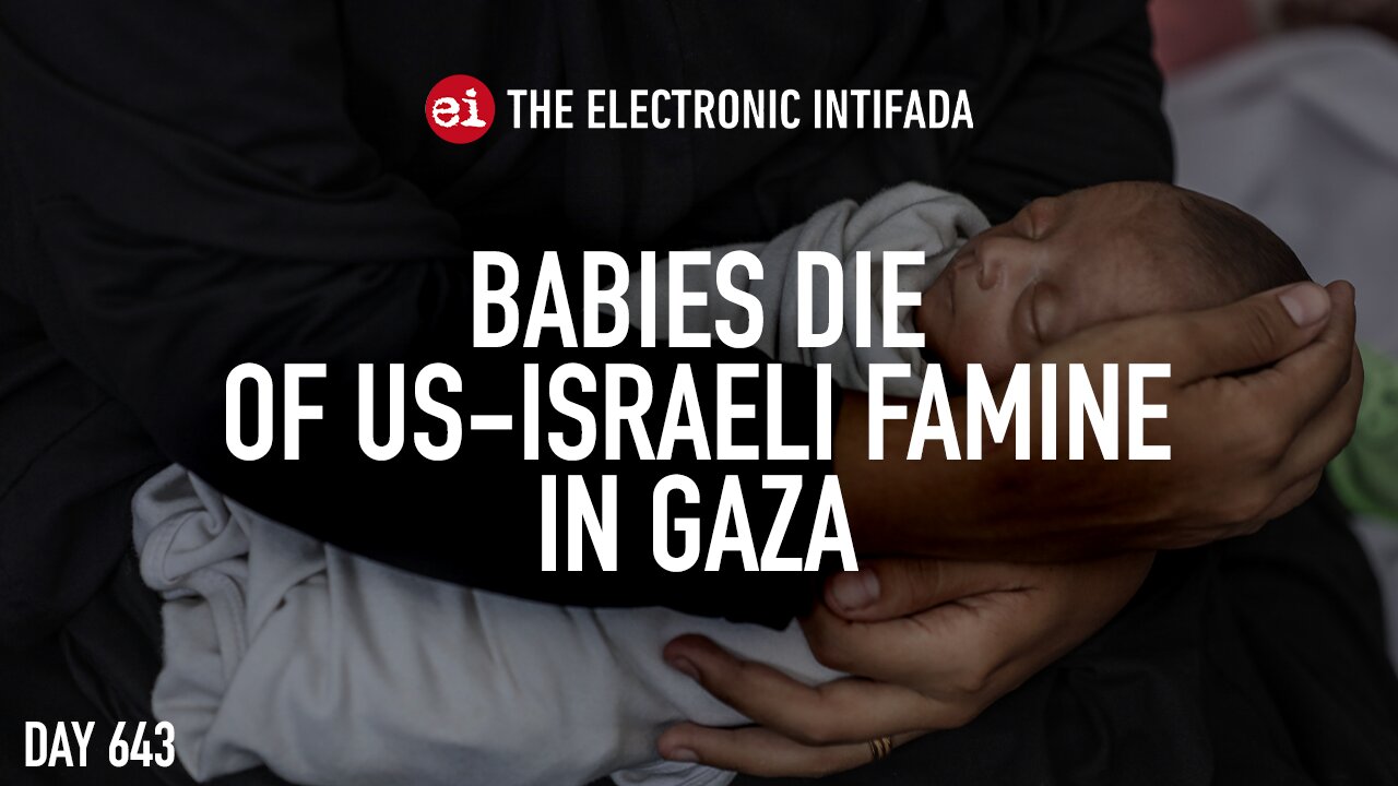 Babies die of US-Israeli famine in Gaza, with Nora Barrows-Friedman