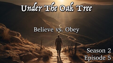 UTOT S2E5 — Believe vs. Obey