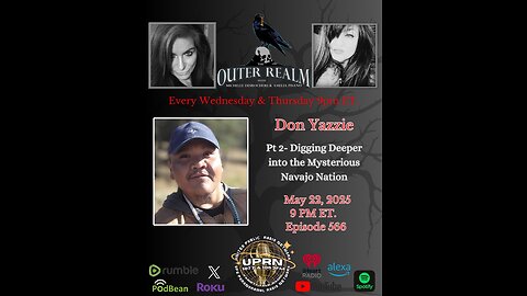 The Outer Realm- Digging Deeper into the Mysteries of The Navajo Nation with Don Yazzie