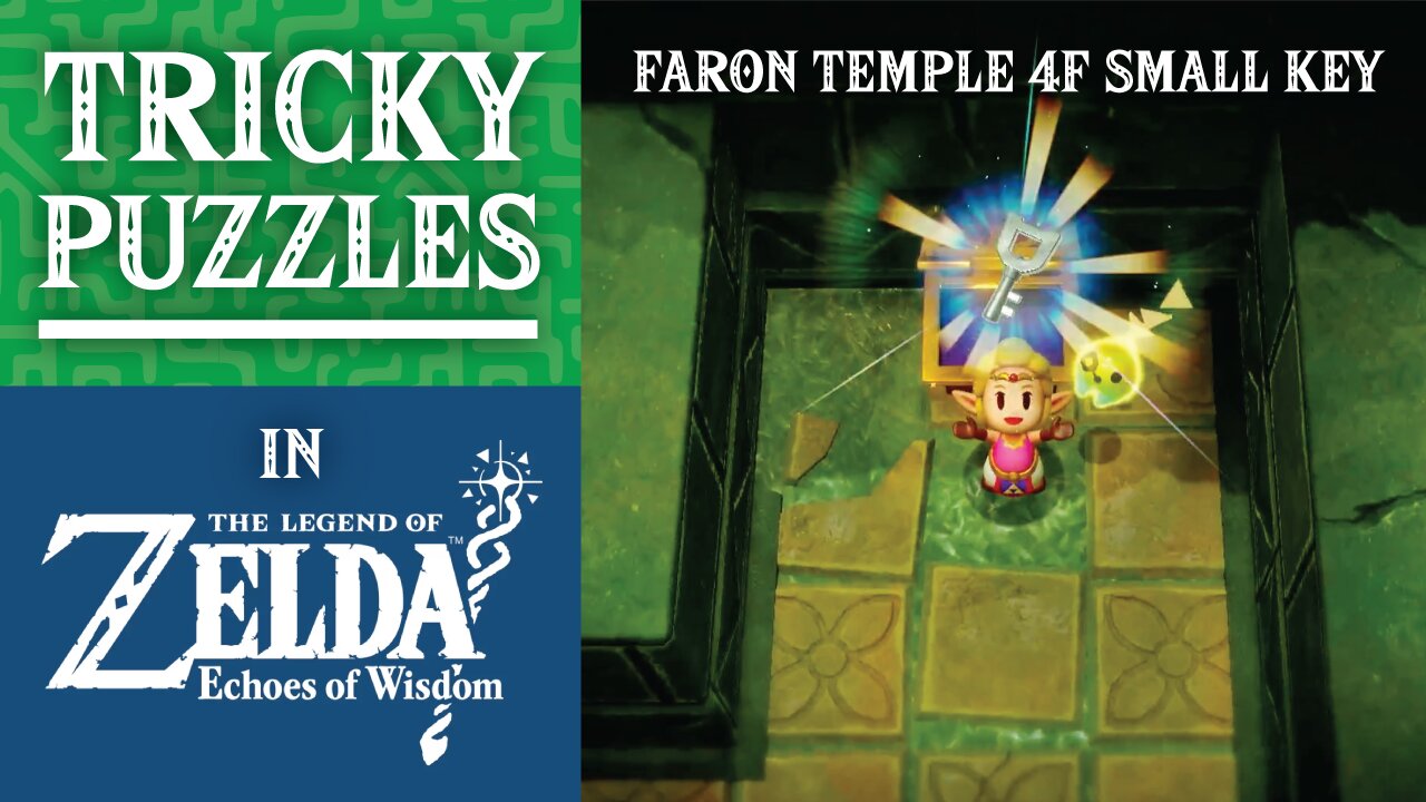 The Legend of Zelda: Echoes of Wisdom | Tricky Puzzles | Faron Temple 4F Small Key