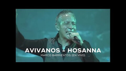 Marcos Barrientos - Concierto En Vivo Avívanos Hosanna - ¡Concierto Completo.