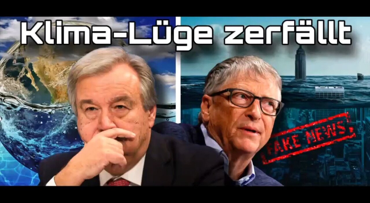 🎥 Klima-Lüge zerfällt: UN und Bill Gates rudern komplett zurück