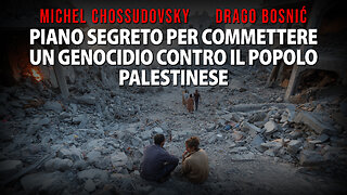 PIANO SEGRETO PER COMMETTERE UN GENOCIDIO CONTRO IL POPOLO PALESTINESE - CHOSSUDOVSKY & BOSNIĆ