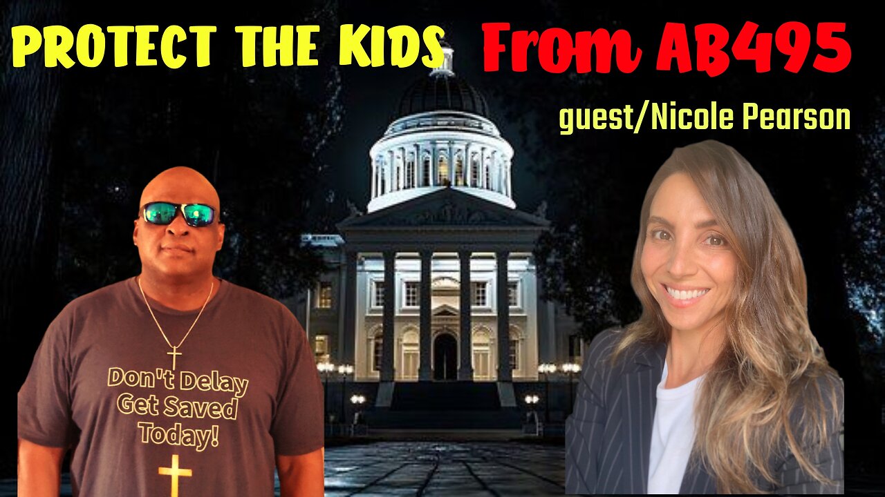 PROTECT THE KIDS FROM CALIFORNIA BILL AB495