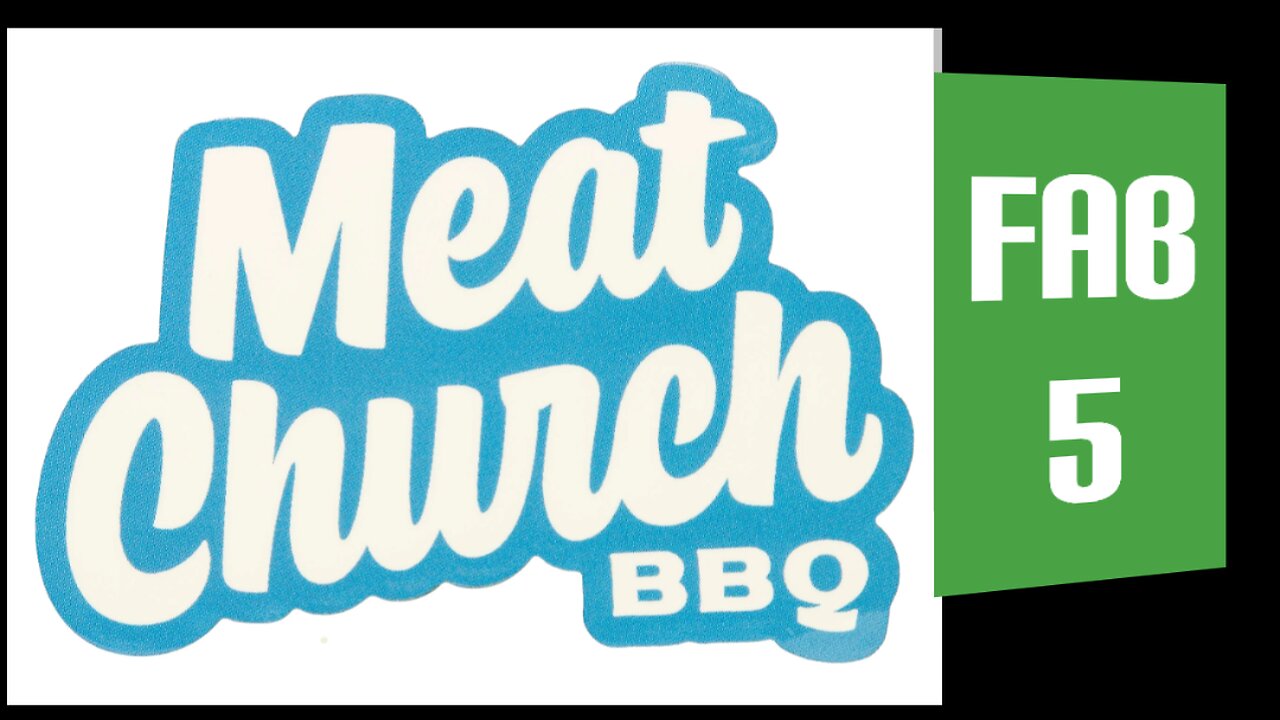 FAB 5 by MEAT CHURCH BBQ