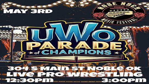 UWO (Unified Wrestling Oklahoma) PARADE OF CHAMPIONS - ROYAL RUMBLE WINNER | May 3rd 2025