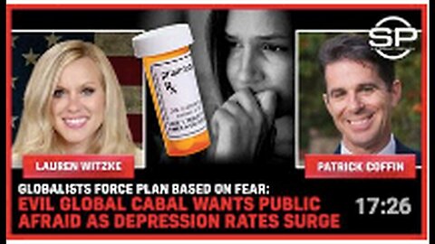 "Globalist Plan Enforced Through Fear - Rising Depression Rates Amidst Public Anxiety"