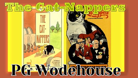 "The Cat Nappers" by PG Wodehouse (Ch1-7) Audiobook