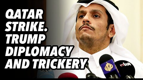 QATAR strike. Trump diplomacy and trickery