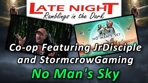 🚀Co-op Featuring JrDisciple and StormcrowGaming - No Man's Sky🪐