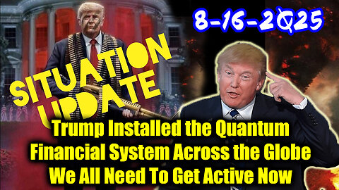 Situation Update 8.16.25 - Trump ORDERS BIGGEST MOVE YET, What's Coming In The Next 10 Days