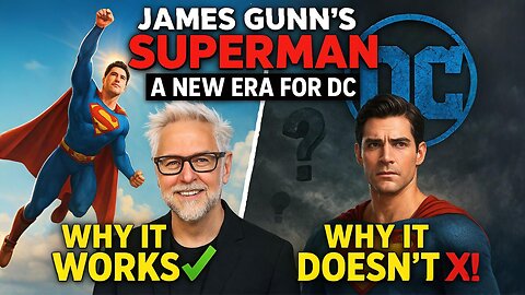 James Gunn's Superman A NEW Era for DC | Why It Works & Why It Doesn't