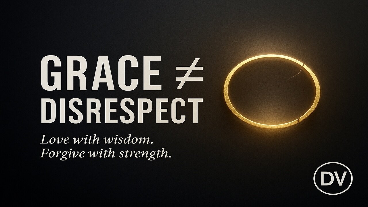 Grace ≠ Disrespect — The Christian Truth About Forgiveness, Love, and Boundaries