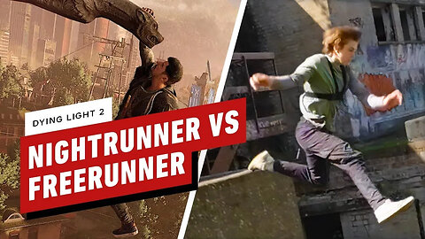 Dying Light 2 - Nightrunner vs. Freerunner
