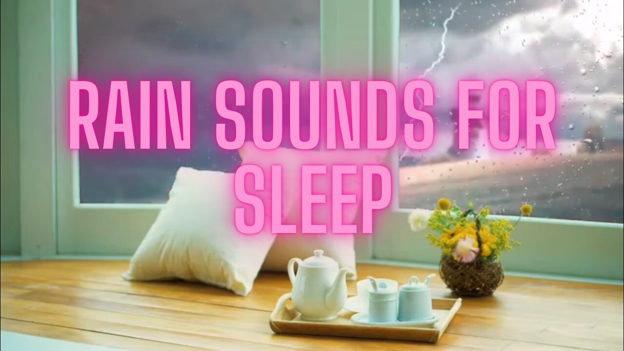 Rain sounds for sleep