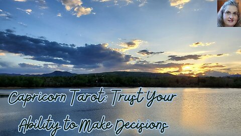 Capricorn Tarot: Trust Your Ability to Make Decisions ~ Mystic Amista