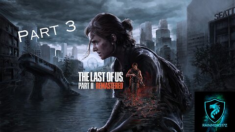 The Last of Us Part 2: Remastered Part 3