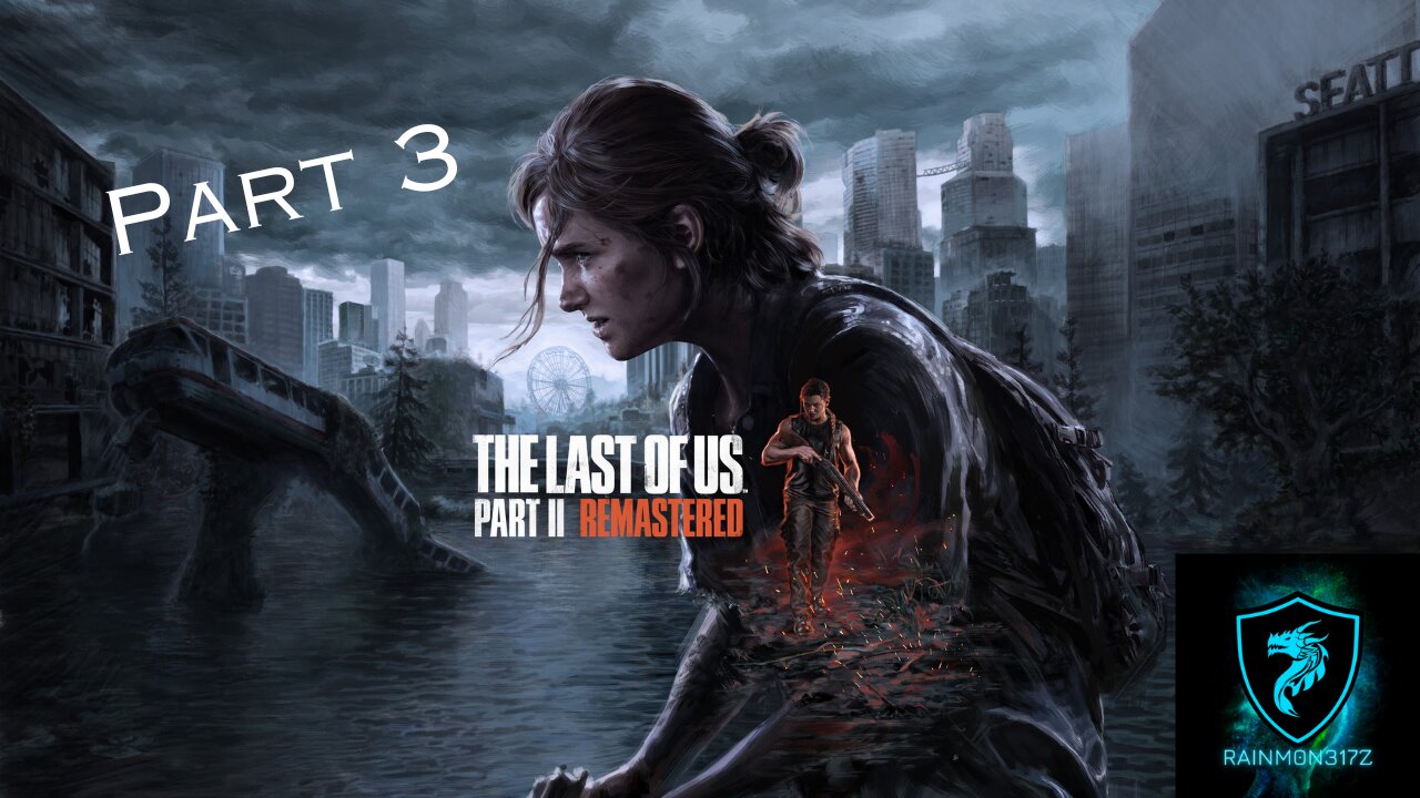 The Last of Us Part 2: Remastered Part 3