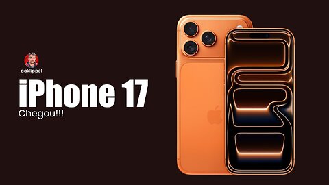 O iPhone 17 chegou!