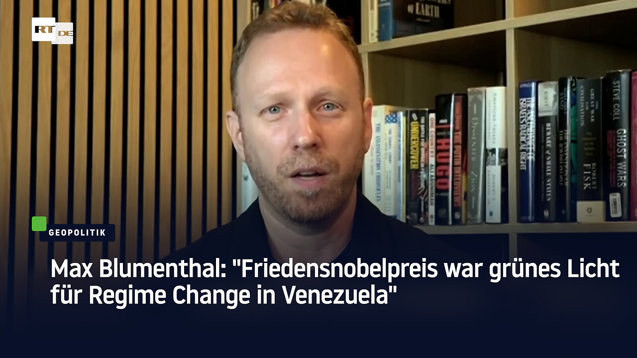 Max Blumenthal: "Friedensnobelpreis war grünes Licht für Regime Change in Venezuela"