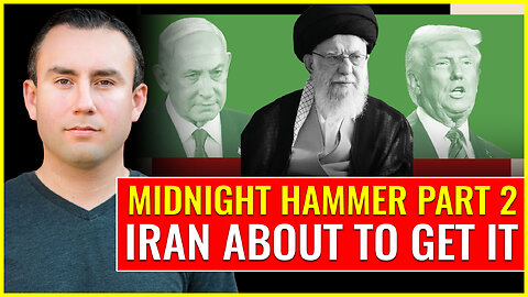 MIDNIGHT HAMMER PART 2: Iran is about to get it