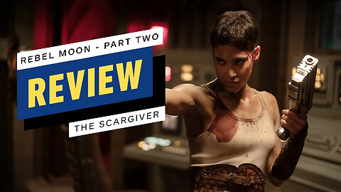 Rebel Moon Part Two - The Scargiver Review