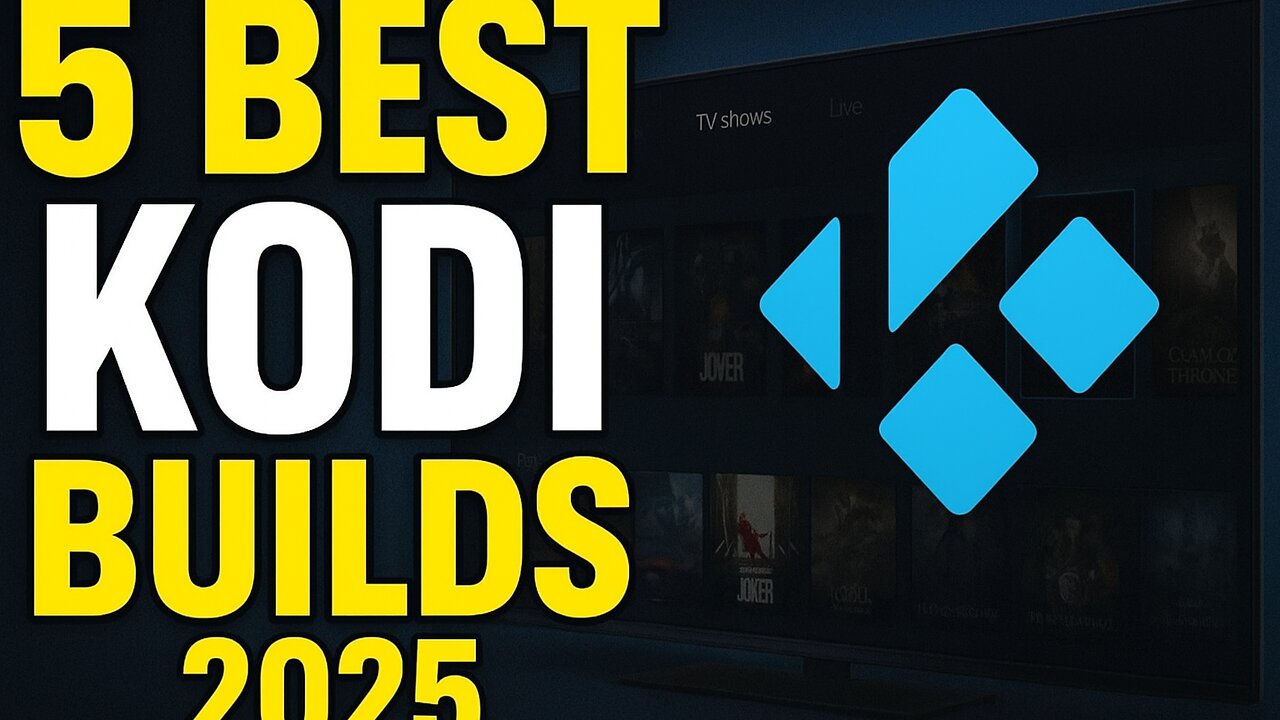 5 BEST KODI BUILD 2025