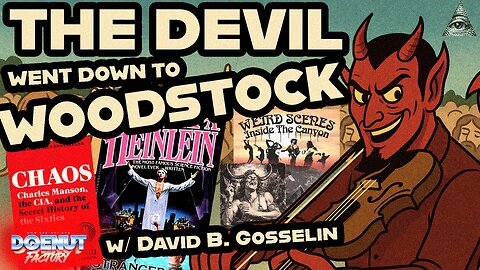 “The Devil Went Down to Woodstock: LA’s Darkest Secret in Laurel Canyon…” w/ David B. Gosselin