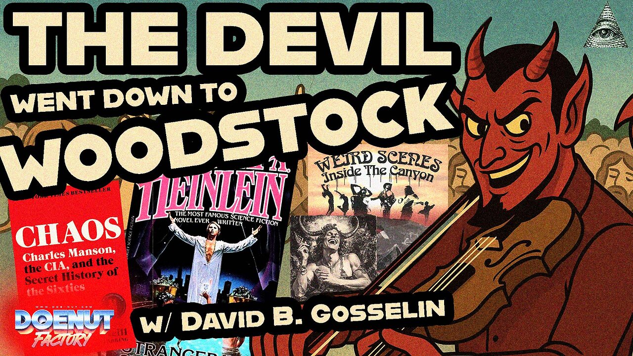 “The Devil Went Down to Woodstock: LA’s Darkest Secret in Laurel Canyon…” w/ David B. Gosselin