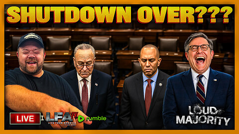 GOVERNMENT MAY REOPEN TODAY!!! | LOUD MAJORITY 11.12.25 3PM
