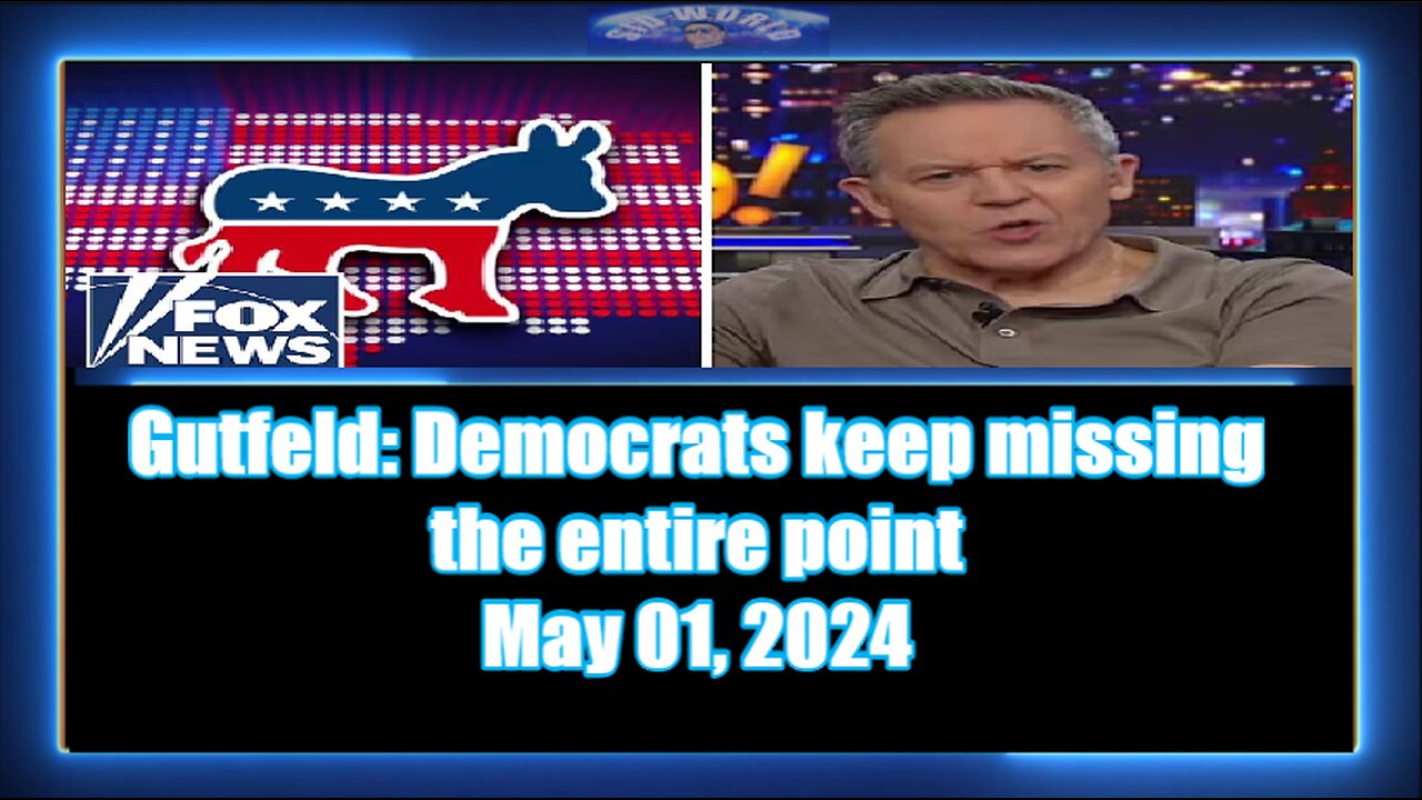 Gutfeld Democrats keep missing the entire point