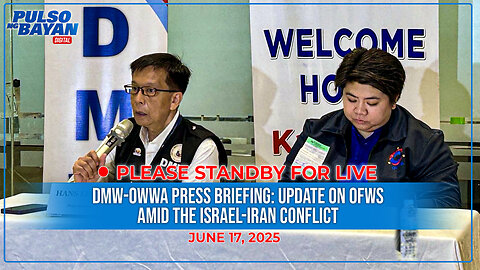 LIVE: DMW-OWWA Press Briefing: Update on OFWs amid the Israel-Iran conflict | June 17, 2025
