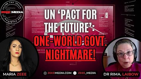 "Unveiling the UN's 'Pact for the Future': Insight from Maria Zeee & Dr. Rima Laibow"