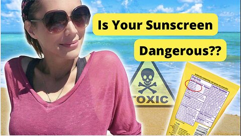 What You Need to Know BEFORE You Buy Sunscreen!