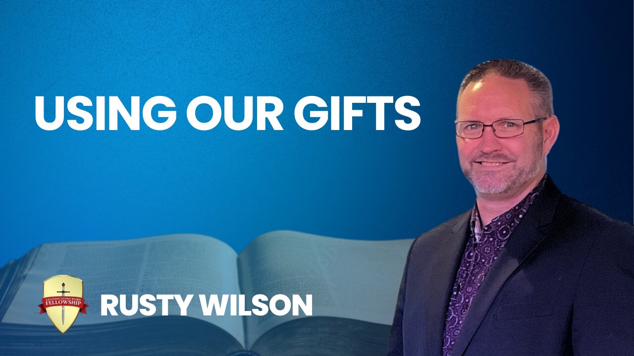 Using Our Gifts