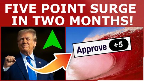 Trump's Approval SURGES to a THREE MONTH HIGH!