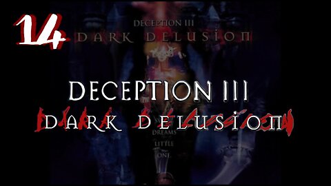 Let's Play Deception 3: Dark Delusion (Blind) [14] feat. @ACE_Zappa