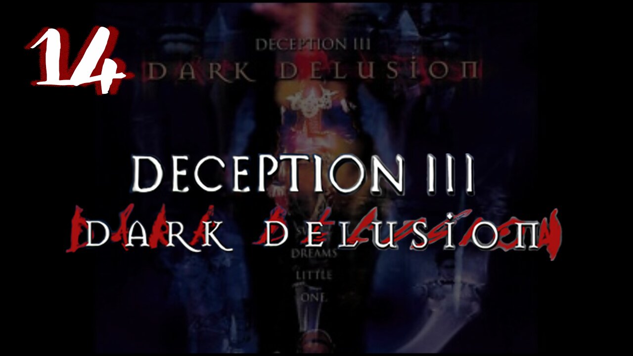 Let's Play Deception 3: Dark Delusion (Blind) [14] feat. @ACE_Zappa