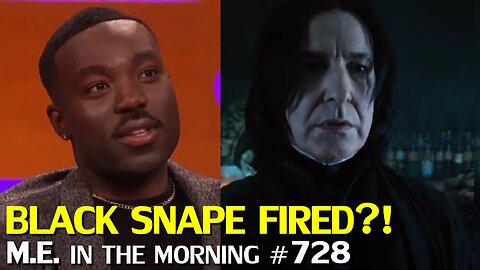 Black Snape fired from Harry Potter series? | MEitM #728