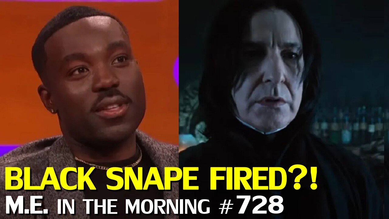 Black Snape fired from Harry Potter series? | MEitM #728