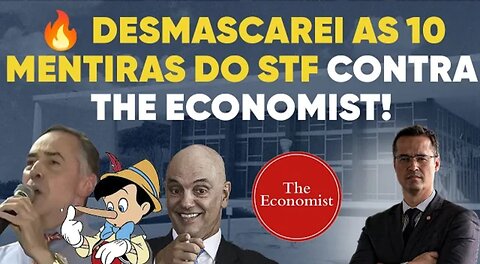🔥 Desmascarei as 10 mentiras do STF em nota contra The Economist!