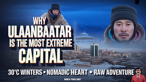 Surviving Ulaanbaatar: World's Coldest Capital