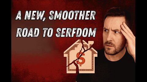 #116: A New, Smoother Road To Serfdom